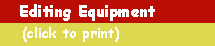 Editing Equipment (click to print)
